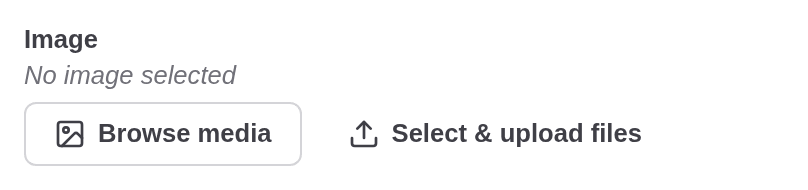 An empty image field: No image selected, with the buttons Browse media and Select and upload files